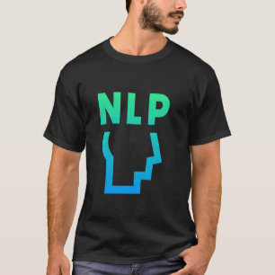 Frag mir über die neuro-linguistische NLP-Programm T-Shirt