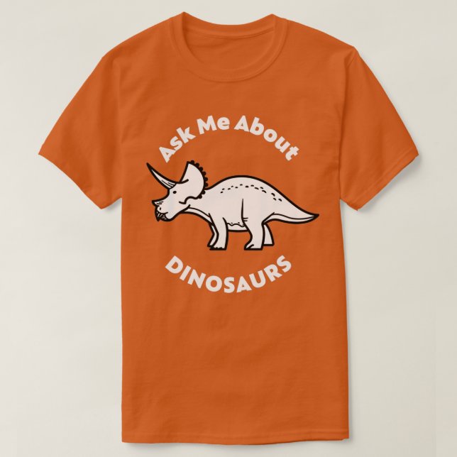 Frag mir über Dinosaurier T-Shirt (Design vorne)