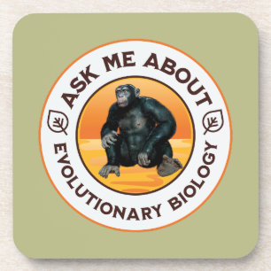 Frag mir über Evolutionsbiologie Chimpanzee Ape Getränkeuntersetzer
