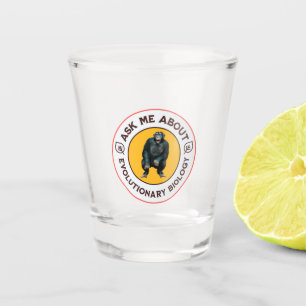Frag mir über Evolutionsbiologie Chimpanzee Ape Schnapsglas