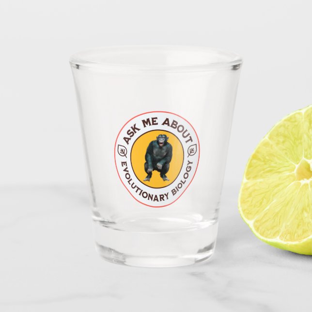 Frag mir über Evolutionsbiologie Chimpanzee Ape Schnapsglas (Vorderseite)