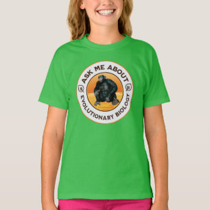 Frag mir über Evolutionsbiologie Chimpanzee Ape T-Shirt