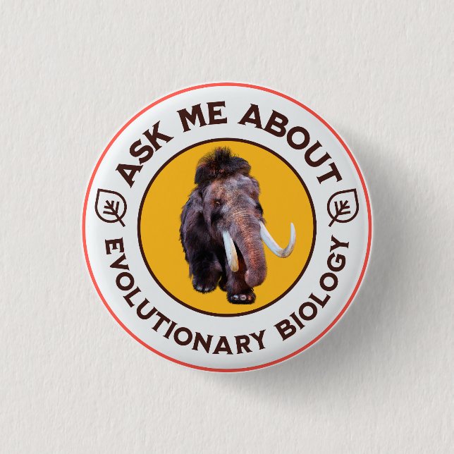 Frag mir über Evolutionsbiologie Wooly Mammoth Button (Vorderseite)