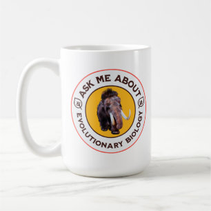 Frag mir über Evolutionsbiologie Wooly Mammoth Kaffeetasse