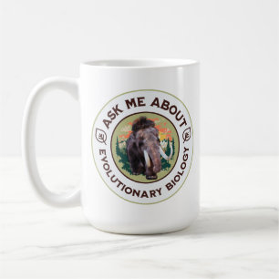 Frag mir über Evolutionsbiologie Wooly Mammoth Kaffeetasse