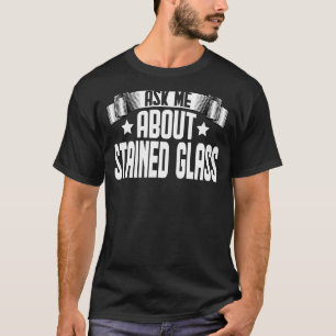 Frag mir über festgehaltenes Glas T-Shirt