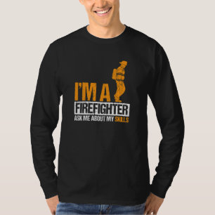 Frag mir über Firefight Skills Firefighter 1 T-Shirt
