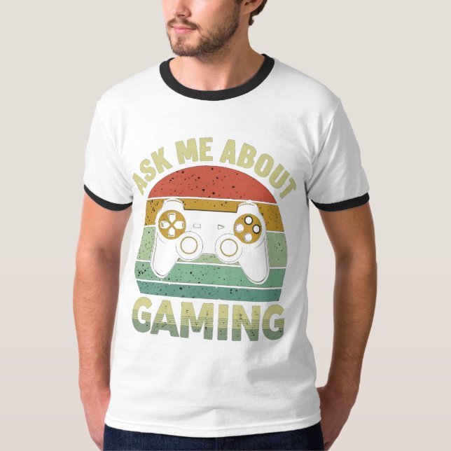Frag mir über Gaming: Spaß Gamer Design T-Shirt (Vorderseite)