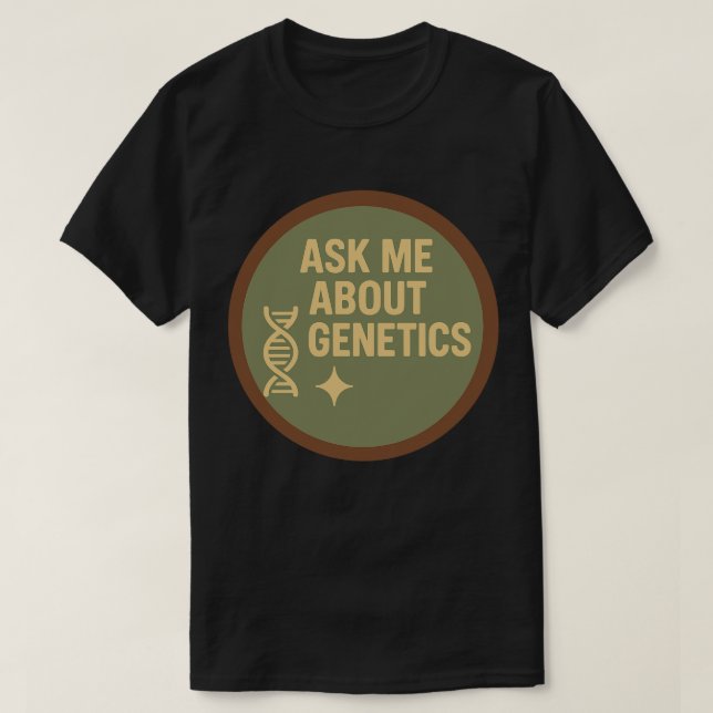 Frag mir über Genetik T-Shirt (Design vorne)