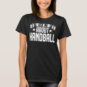 Frag mir über Handball-Trainer T-Shirt