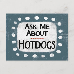Frag mir über Hotdogs Postcard Postkarte