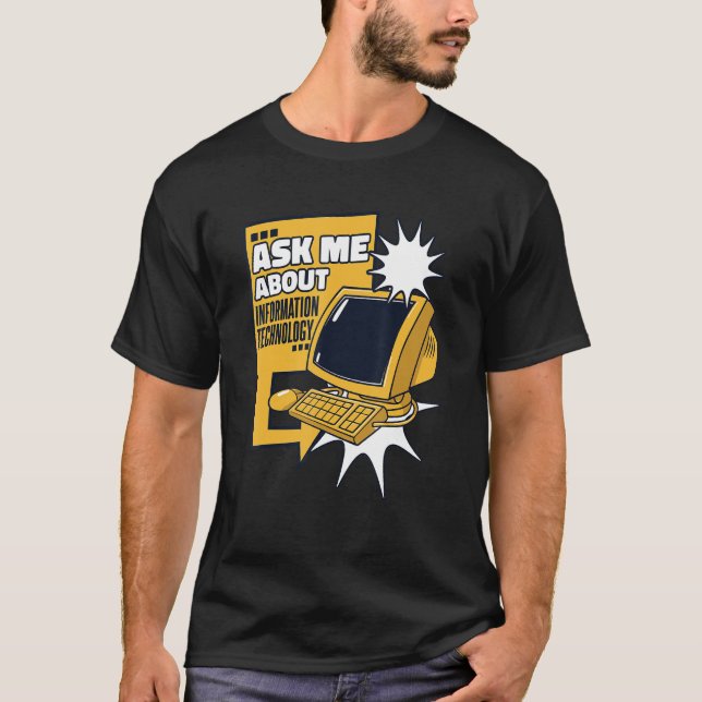 Frag mir über Informationstechnologie Sysadmin Adm T-Shirt (Vorderseite)