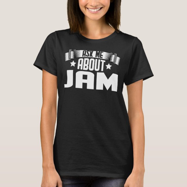 Frag mir über Jam Jam T-Shirt (Vorderseite)