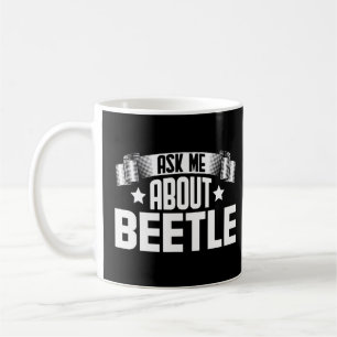 Frag mir über Käfer-Insekten-Käfer-Schläger Kaffeetasse