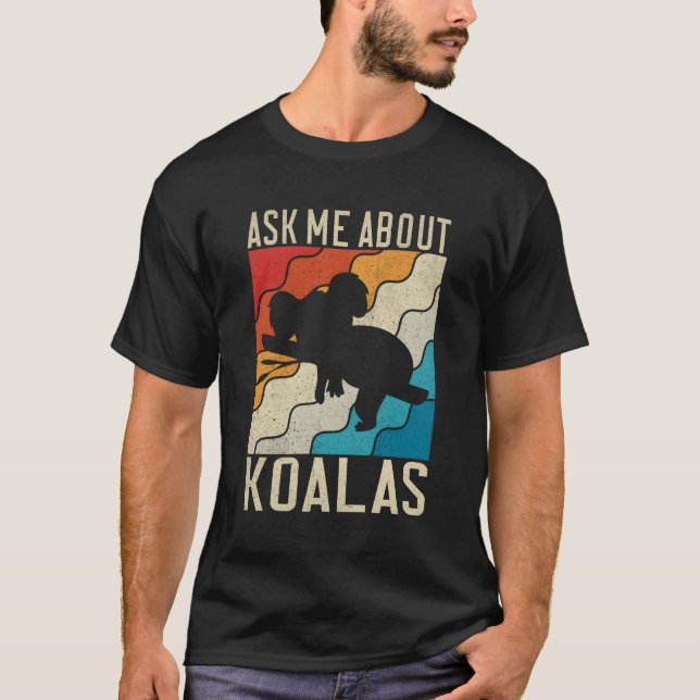 Frag mir über Koalas T-Shirt (Vorderseite)