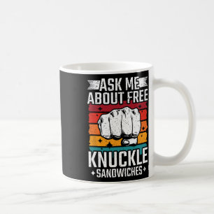 Frag mir über kostenlose Knuckle Sandwiches Kaffeetasse