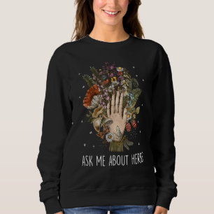 Frag mir über Kräuternatur Sweatshirt