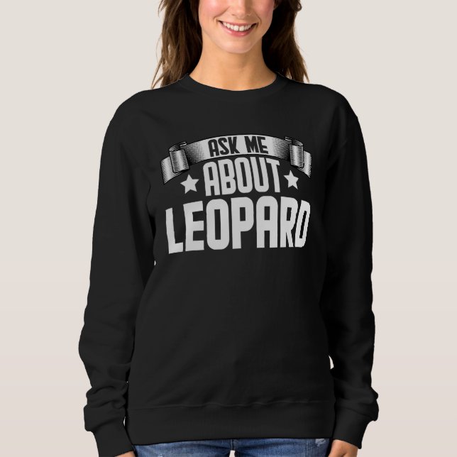Frag mir über Leopard Leopard Sweatshirt (Vorderseite)