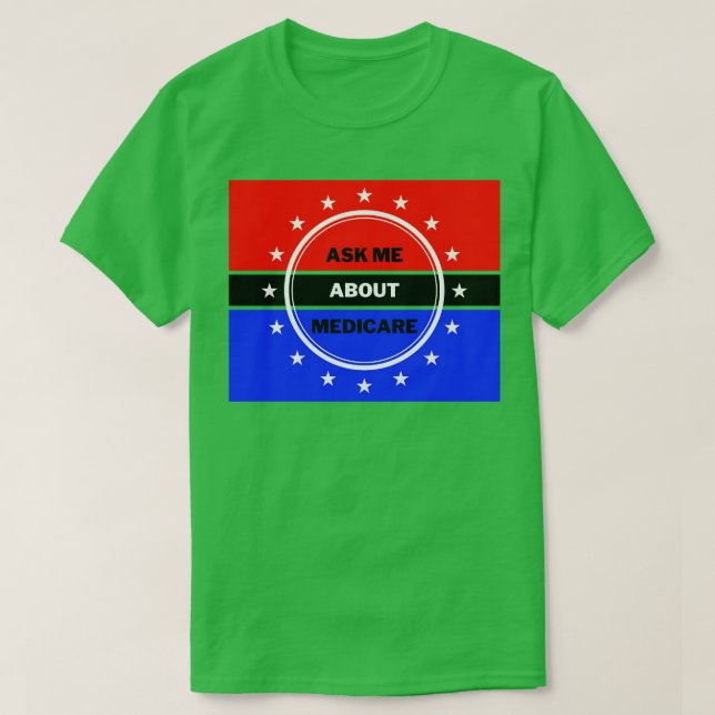 Frag mir über Medicare 8 T-Shirt (Design vorne)