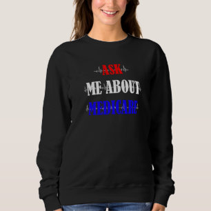 Frag mir über Medicare Insurance Agent Broker Sale Sweatshirt