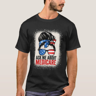 Frag mir über Medicare Insurance Agent Broker Sale T-Shirt