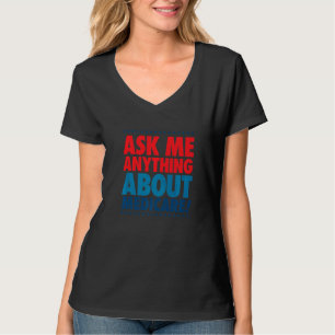 Frag mir über Medicare Insurance Agent Broker Sale T-Shirt