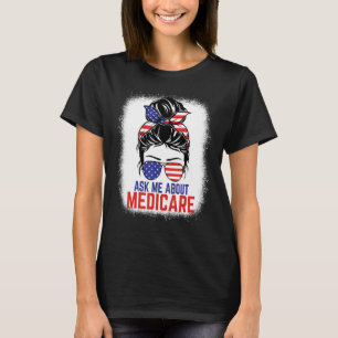 Frag mir über Medicare Insurance Agent Broker Sale T-Shirt