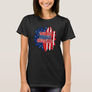Frag mir über Medicare Insurance Agent Broker Sale T-Shirt