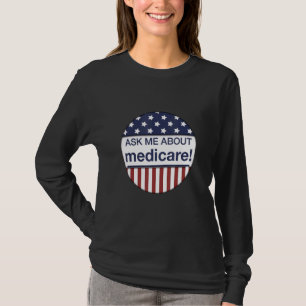 Frag mir über Medicare Insurance Agent Broker T-Sh T-Shirt