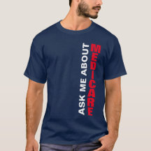 Frag mir über Medicare T - Shirt