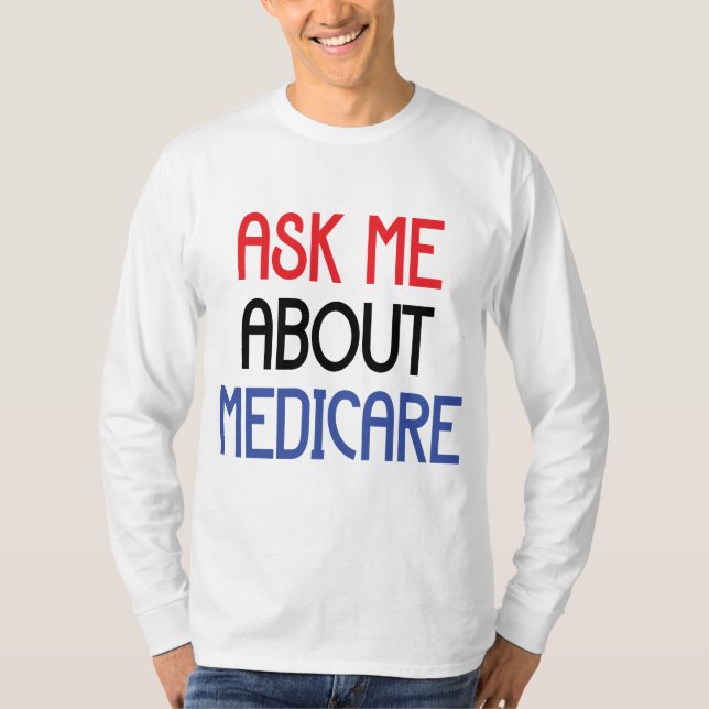 FRAG MIR ÜBER MEDICARE T-Shirt (Vorderseite)