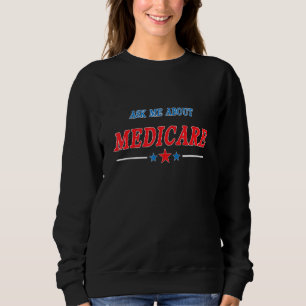 Frag mir über Medicare Women's Insurance Agent Bro Sweatshirt
