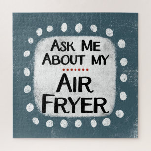 Frag mir über mein Air Fryer Jigsaw Puzzle