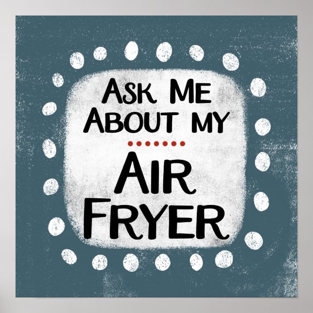 Frag mir über mein Air Fryer Poster Wall Art (Vorne)