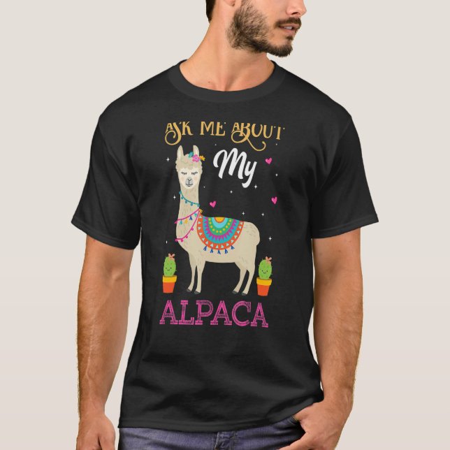 Frag mir über mein Alpaca-Zitat T-Shirt (Vorderseite)