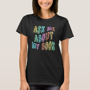 FRAG MIR über mein Buch Veröffentlichen Autor Camp T-Shirt