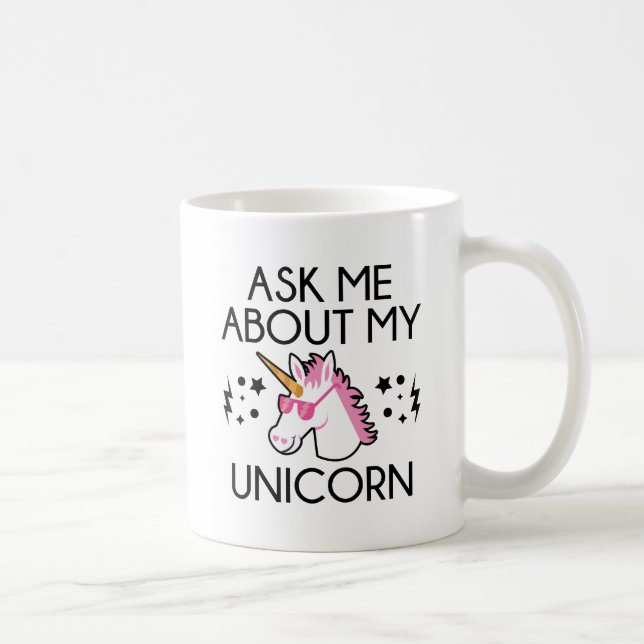 Frag mir über mein Einhorn Kaffeetasse (Rechts)