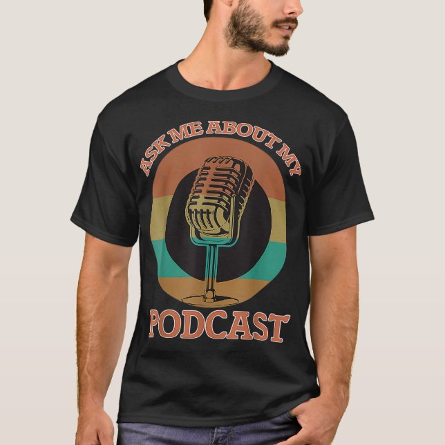 Frag mir über mein Podcast Geschenk für lustige Po T-Shirt (Vorderseite)