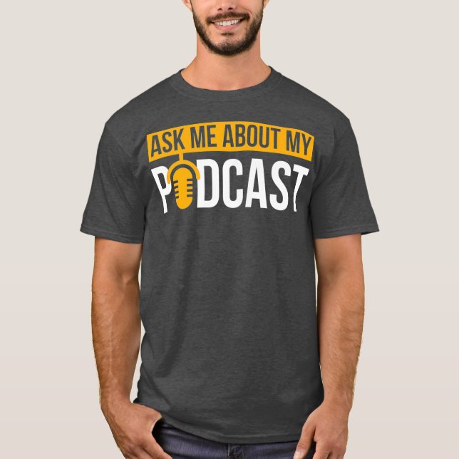 Frag mir über mein Podcast Podcasting Geschenk für T-Shirt (Vorderseite)
