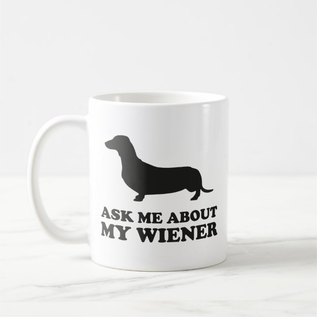 Frag mir über meine Dackel Kaffee-Tasse Kaffeetasse (Links)