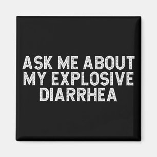 Frag mir über meine explosive Durchfall Vintag lus Magnet