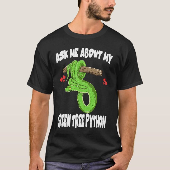 Frag mir über meine grüne Baum Python Schlange T-Shirt (Vorderseite)