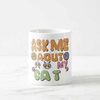 Frag mir über meine Katze Kaffeetasse