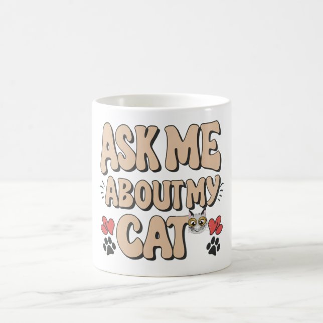 Frag mir über meine Katze Kaffeetasse (Mittel)