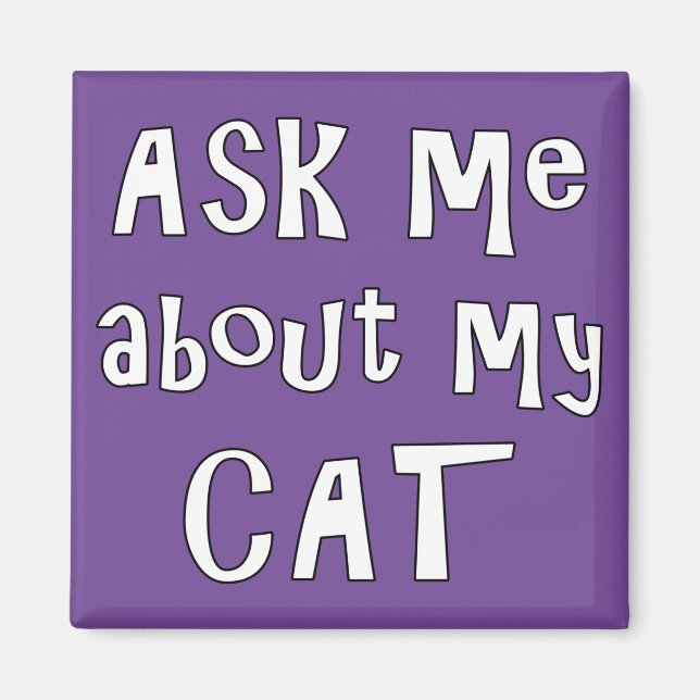 Frag mir über meine Katze Magnet (Vorne)