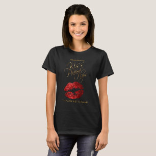 Frag mir über meine Kiss Proof Lips T-Shirt