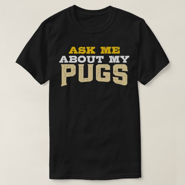 Frag mir über meine Mops T-Shirt (Design vorne)