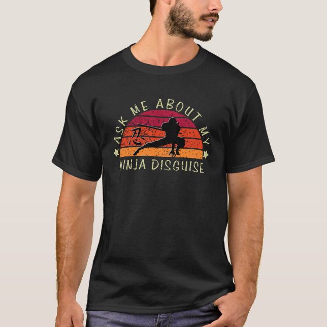 Frag mir über meine Ninja verkleidet Funny Face Pa T-Shirt (Vorderseite)