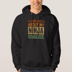 Frag mir über meine Ninja-Verkleidung - Funny Spri Hoodie