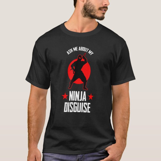 Frag mir über meine Ninja Verkleidung Ninja Fan T-Shirt (Vorderseite)
